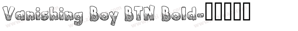 Vanishing Boy BTN Bold字体转换